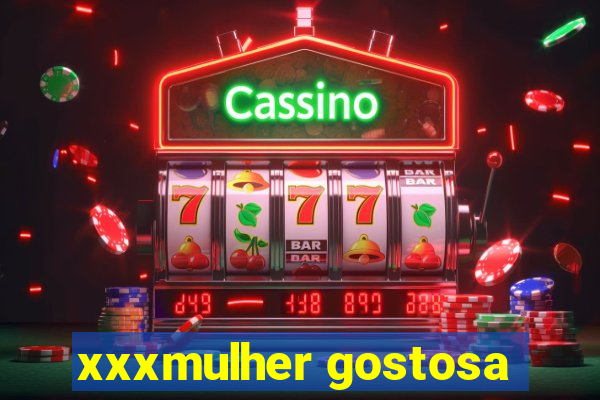 xxxmulher gostosa